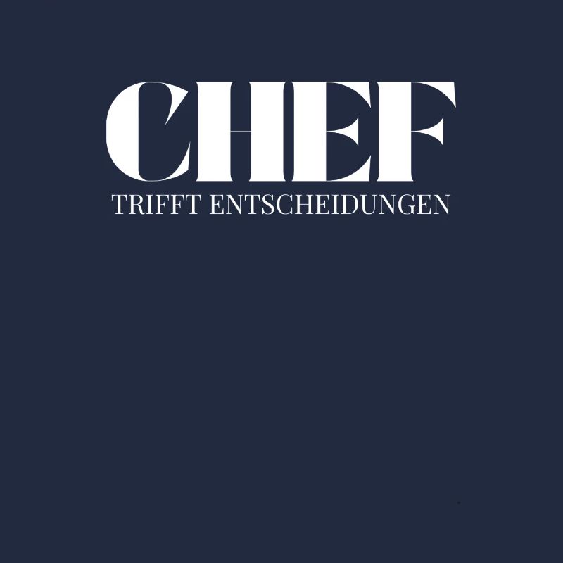 Chef Spruch Trifft Entscheidungen
