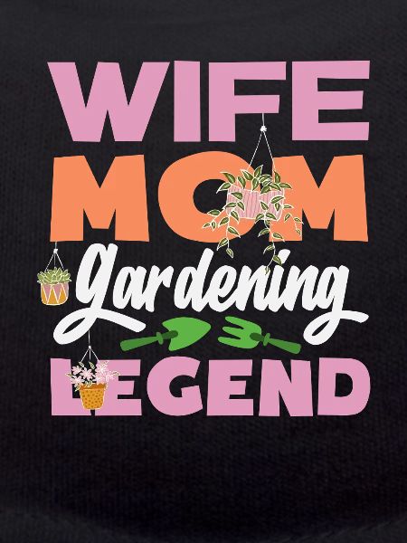 Ehefrau Mutter Gartenarbeit Legende