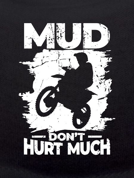 Mud doesn't hurt