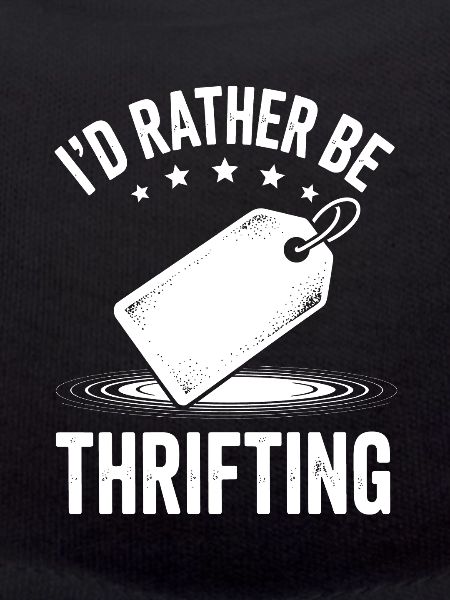 I'd Rather Be Thrifting