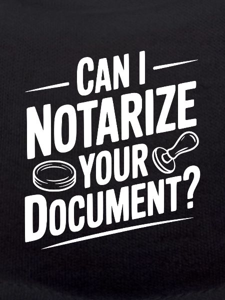 Can I Notarize Your Document?