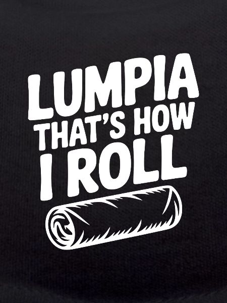 Lumpia That's How I Roll