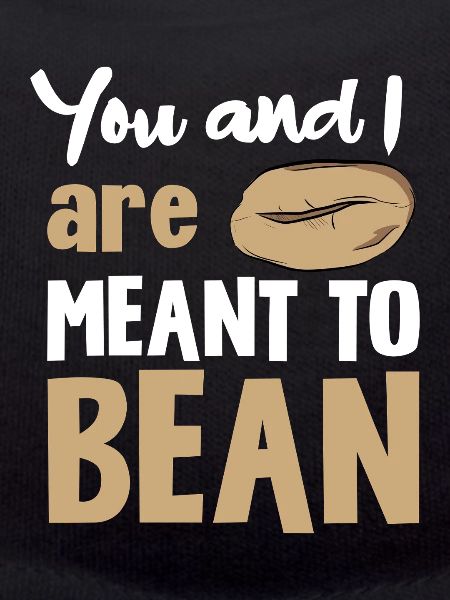 You and Me: Bean Saying
