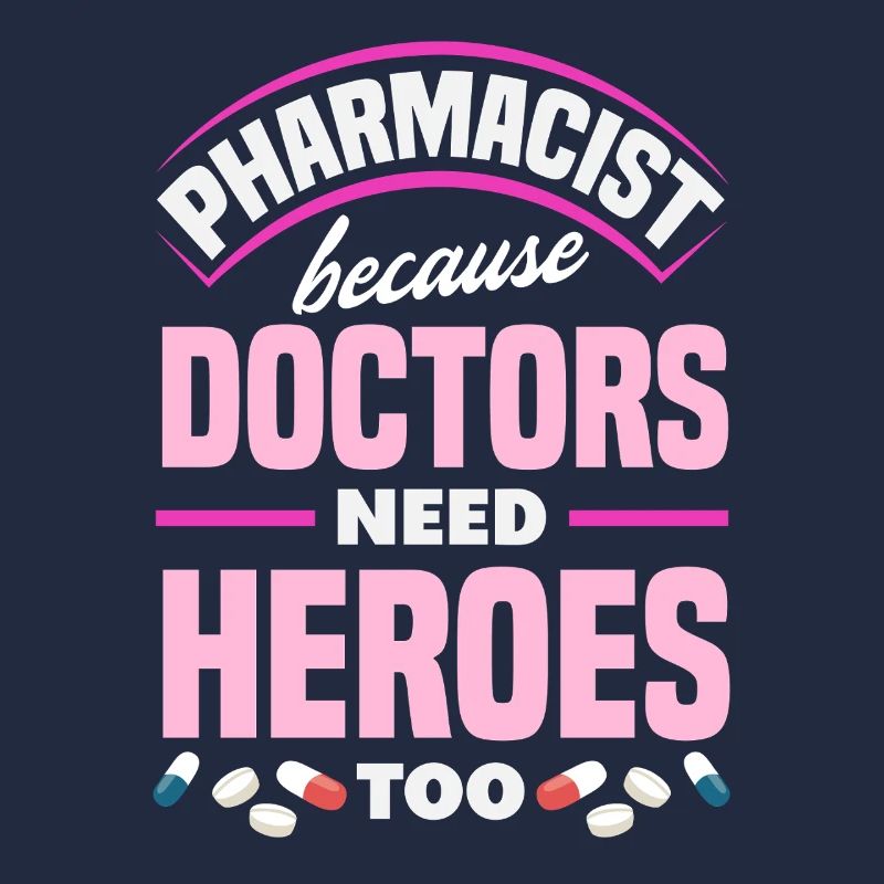 Pharmacists Doctors need heroes Pharmacy technicians
