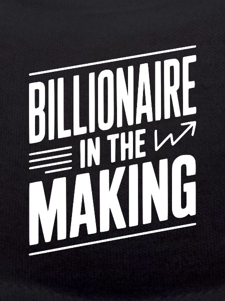 Billionaire in the Making