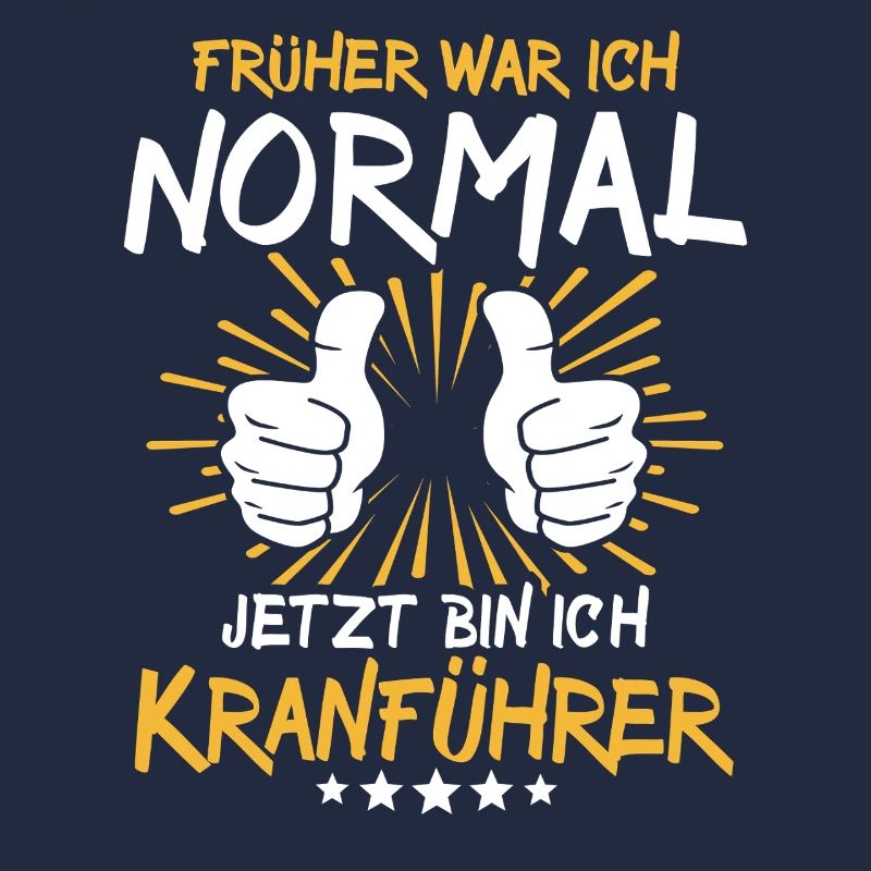 Kranführer Spruch