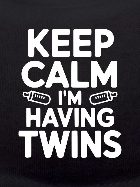 Keep Calm I'm Having Twins