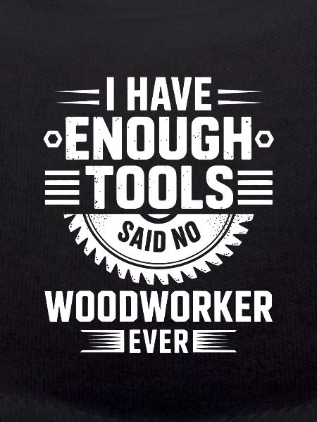 J’ai assez d’outils, menuisier