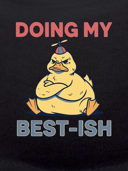Doing My Best-Ish Duck