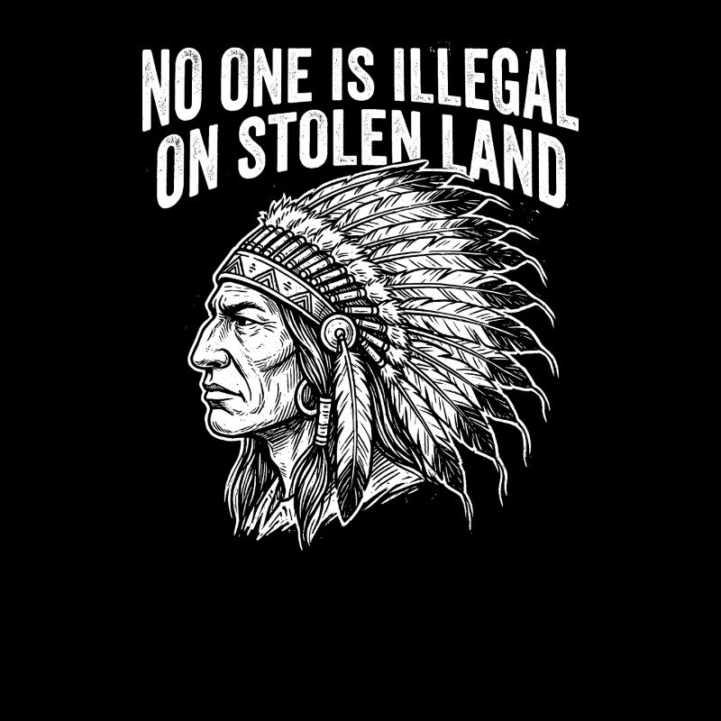 Niemand ist illegal auf gestohlenem Land