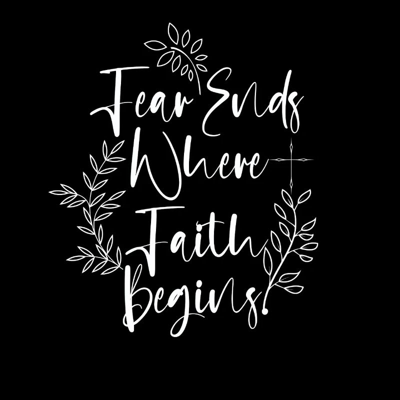 Fear Ends Where Faith Begins Botanisch Floral