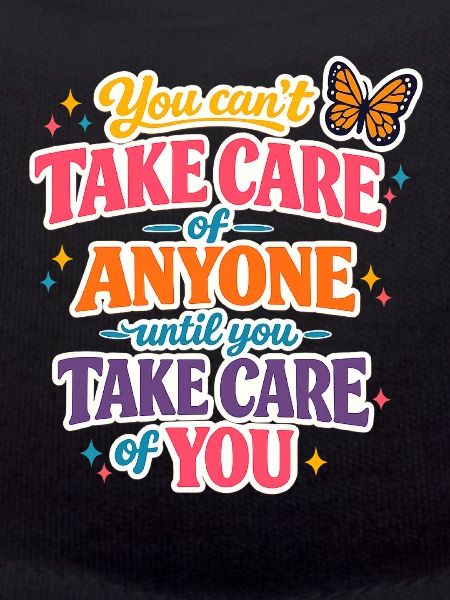 Take care of yourself first
