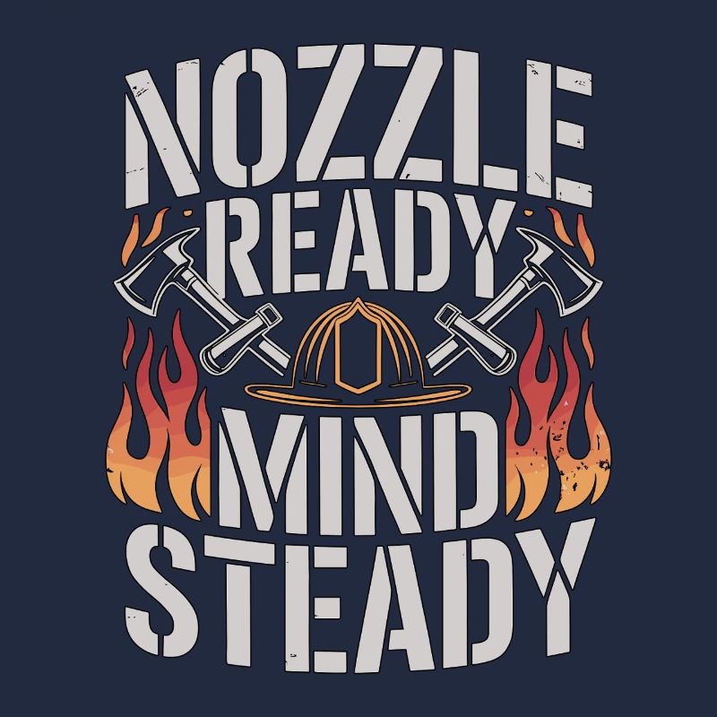 Fire Engineer Nozzle Ready Mind Steady Firefighter