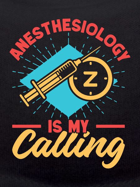 Anesthesiologist Is My Calling Anesthesia