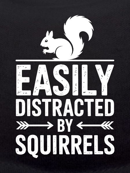 Squirrel Sayings Funny Squirrel Gift