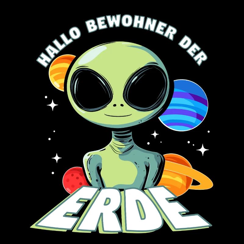 Hallo Bewohner der Erde Alien