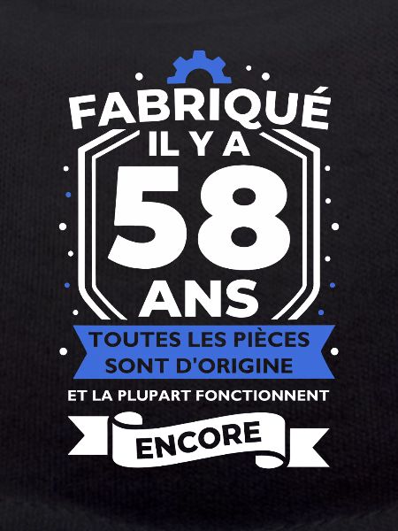Fabriqué il y a 58 ans