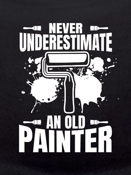 Never underestimate an old painter