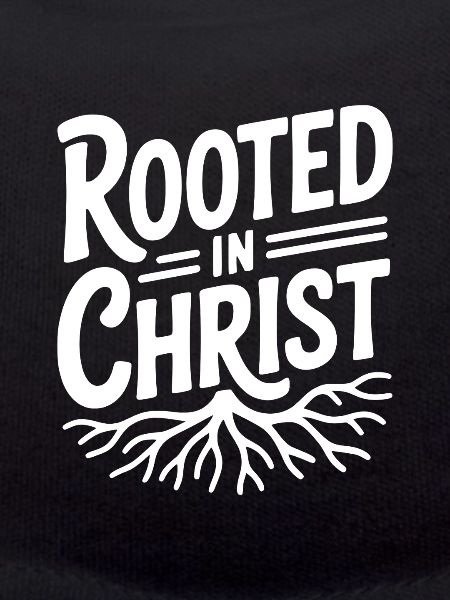 Rooted In Christ