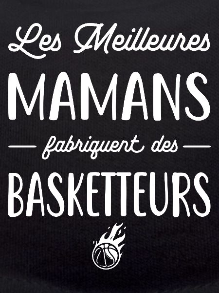 Les meilleures mamans fabriquent des basketteurs
