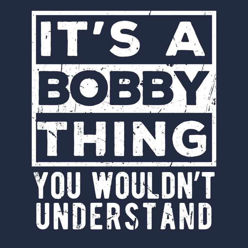 C’est une affaire de bobby que tu ne comprendrais pas