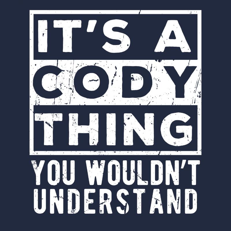 C’est une chose de Cody que tu ne comprendrais pas