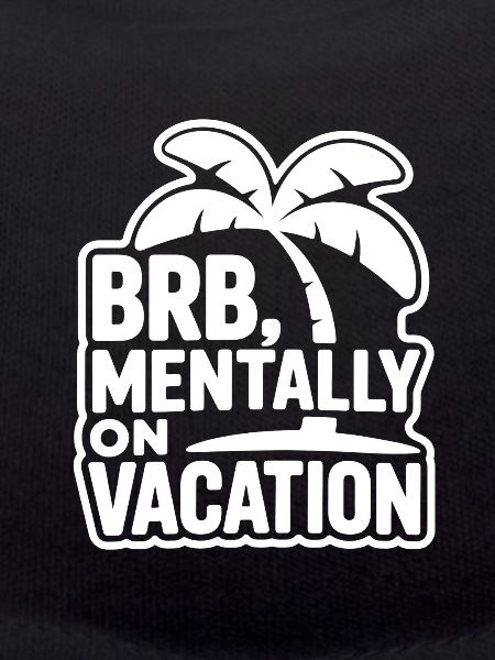 Mentally on Vacation