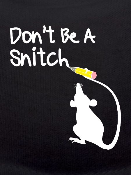 Dont Be A Snitch Mouse