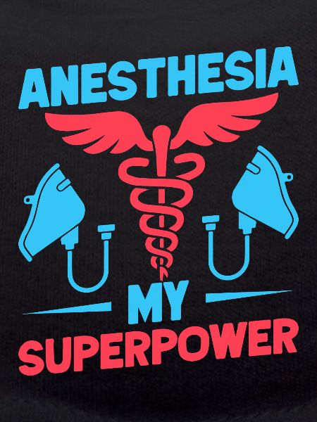 Anesthesiologist My Superpower Anesthesia