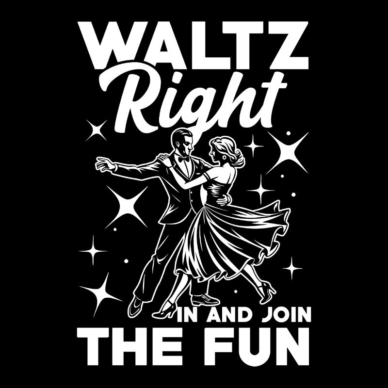 Waltz Right In And Join The Fun Dance Pleasure