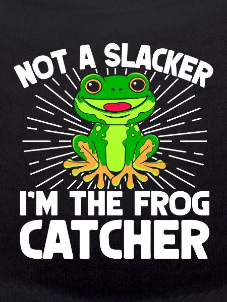 Frog Catcher Not A Slacker Frog