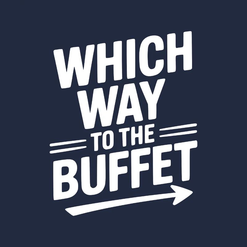 Which Way To The Buffet