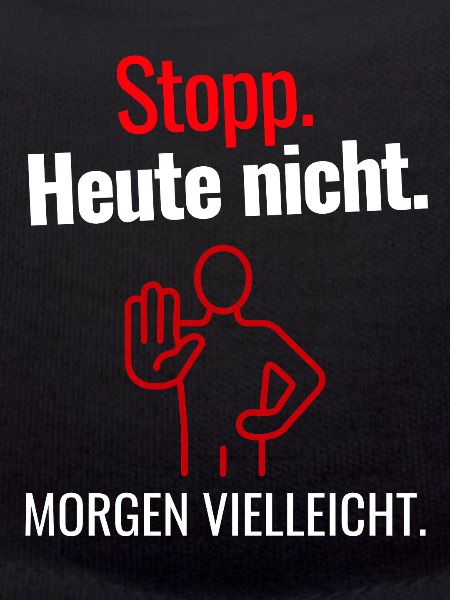 Heute Nicht Vielleicht