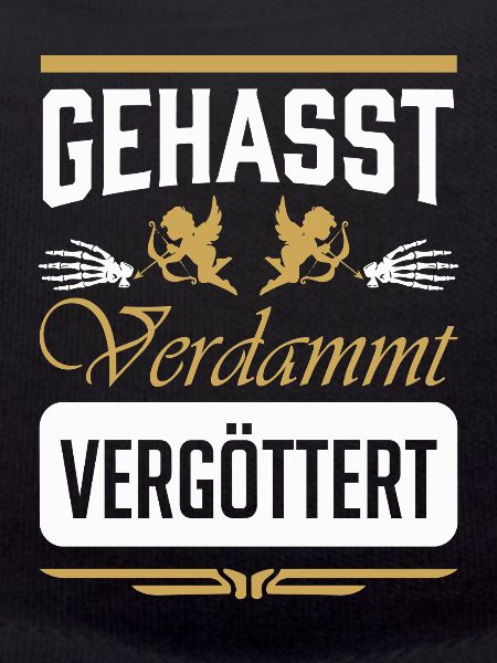 Gehasst VerdammT Vergottet