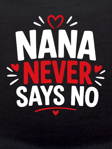 Nana Never Says No