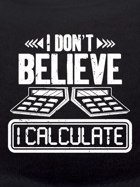 I don't believe I calculate