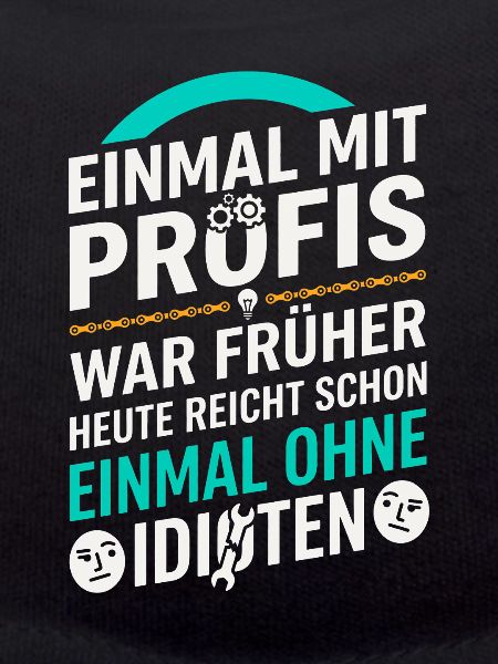 Einmal ohne Idioten Handwerker Sarkasmus