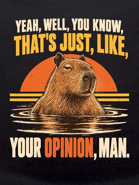 Capybara – Your Opinion Man | Sarkasmus