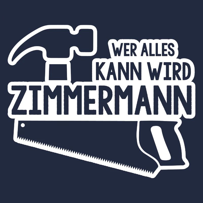 Wer alles kann wird Zimmermann