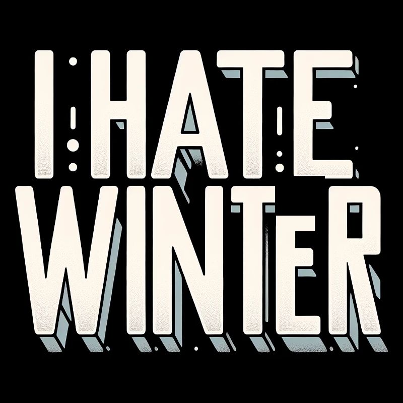 I Hate Winter 10