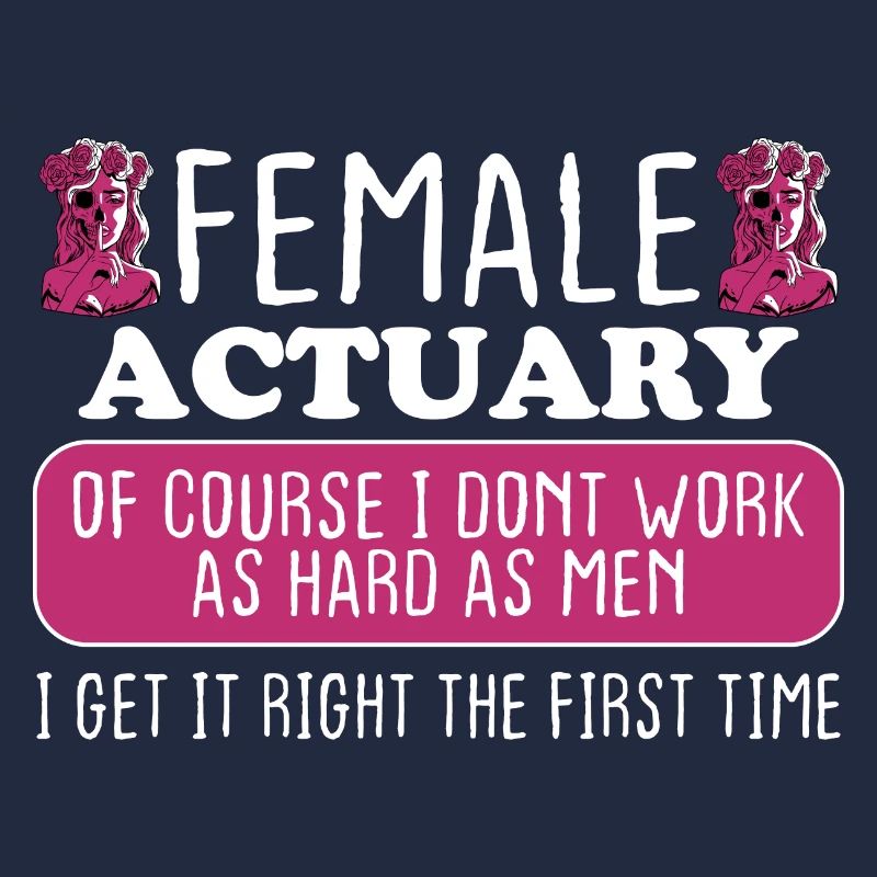 Female Actuary Get It Right The First Time
