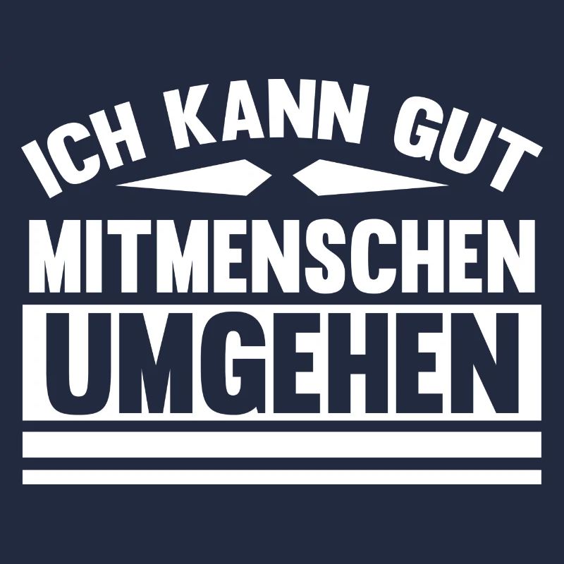 Ich kann gut Mitmenschen umgehen