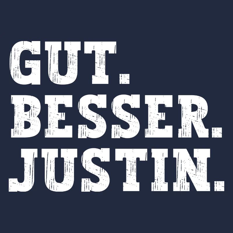 Gut Besser Justin Lustiger Spruch Name Justin