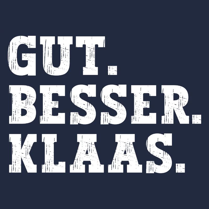 Gut Besser Klaas Lustiger Spruch Name Klaas