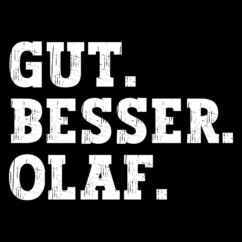 Gut Besser Olaf Lustiger Spruch Name Olaf