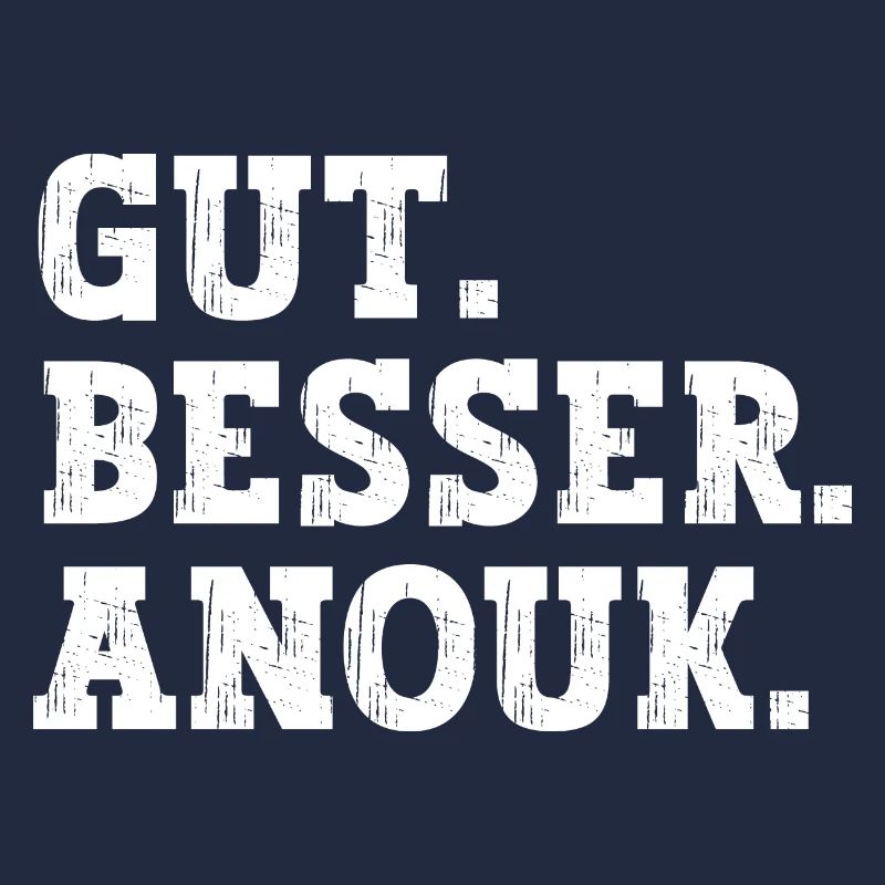 Gut Besser Anouk Lustiger Spruch Name Anouk