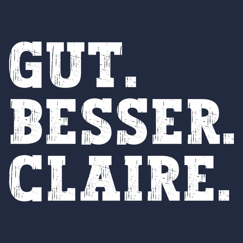Gut Besser Claire Lustiger Spruch Name Claire