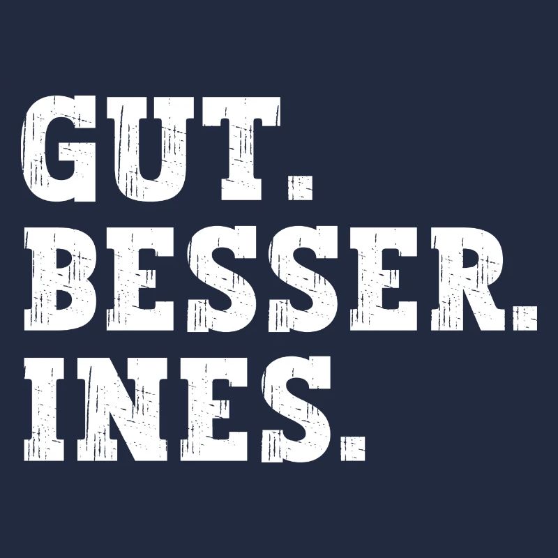 Gut Besser Ines Lustiger Spruch Name Ines