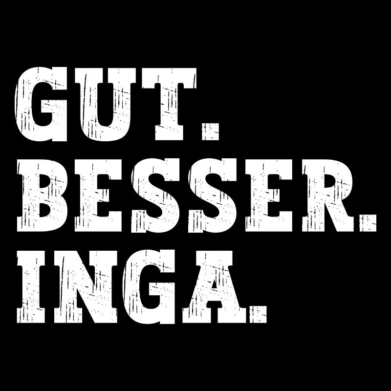 Gut Besser Inga Lustiger Spruch Name Inga