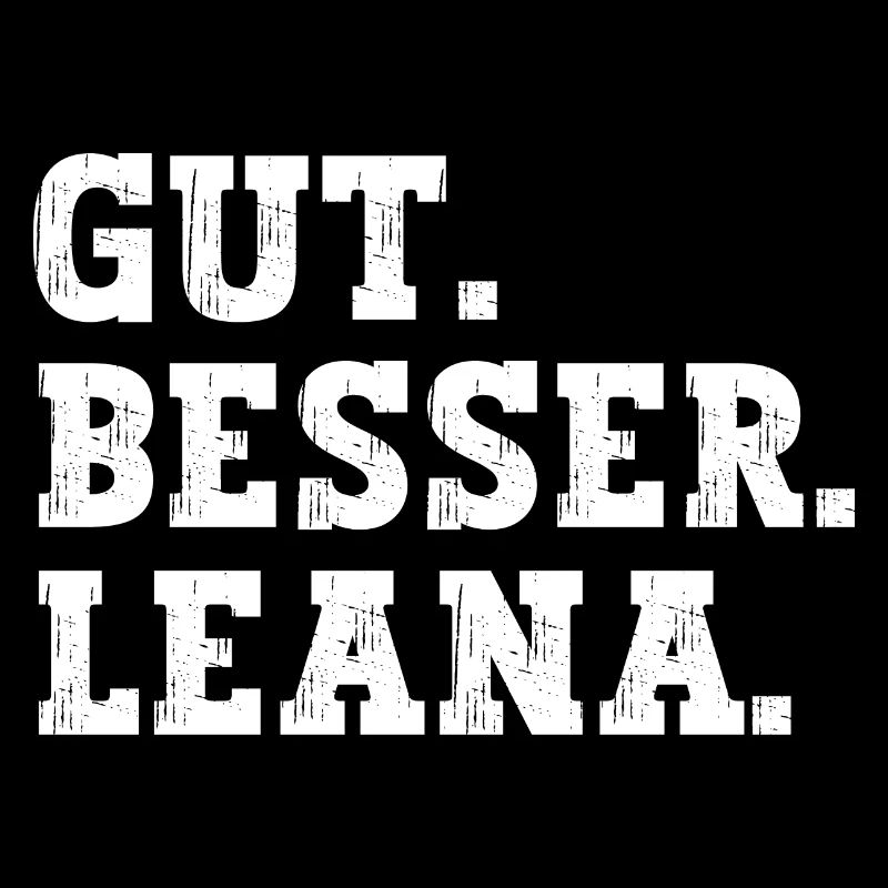 Gut Besser Leana Lustiger Spruch Name Leana